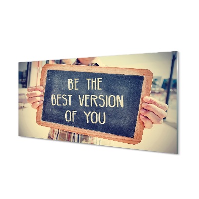 Skleněný obraz na zeď Tabulka Buď svou nejlepší verzí